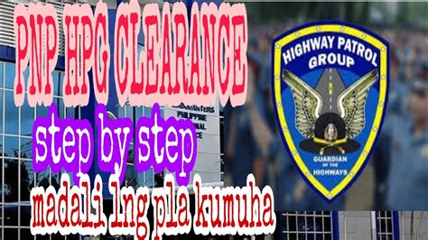 pnp highway patrol group (pnp-hpg) clearance|Paano ba kumuha ng PNP HPG Clearance step by step .